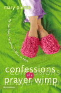 Confessions of a Prayer Wimp