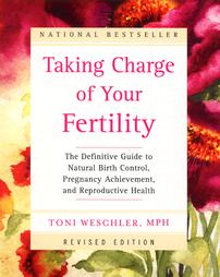 Taking Charge of Your Fertility (Revised Edition)